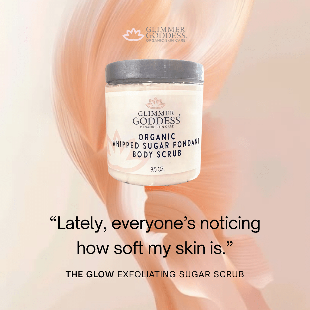 Glimmer Goddess Organic Whipped Sugar Fondant Exfoliating Body Scrub - Crepey Skin Treatment - GNS Beauty & Personal Care